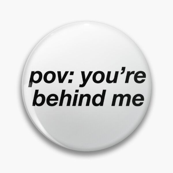 Item preview, POV: You're Behind Me Funny Meme Bumper designed and sold by SULALA-cats.