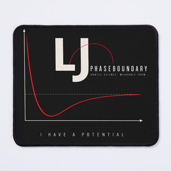 Item preview, I Have a Potential | Lennard-Jones Physics designed and sold by Phaseboundary.