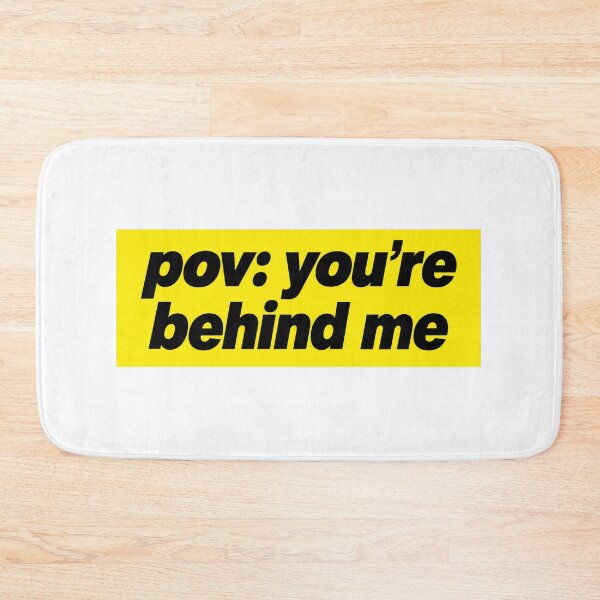 Item preview, POV: You're Behind Me Funny Bumper designed and sold by SULALA-cats.