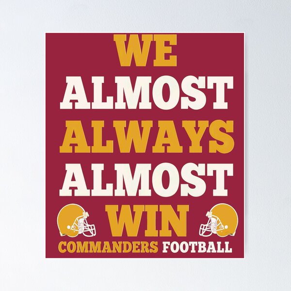 Item preview, Washington-Commanders Tshirts FunnyWashington Commanders Football Quote designed and sold by cervantes45.