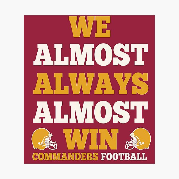 Item preview, Washington-Commanders Tshirts FunnyWashington Commanders Football Quote designed and sold by cervantes45.