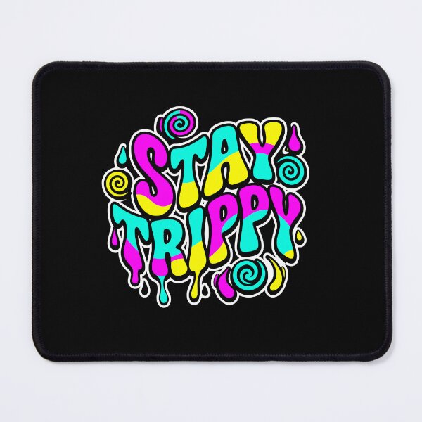 Item preview, Stay Trippy Psychedelic Festival Rave Hippie Stoner designed and sold by PopStars1993.