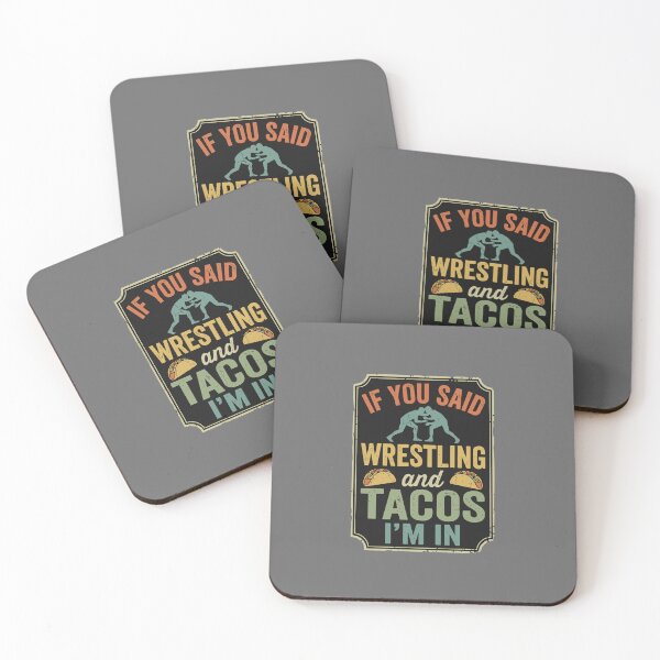 Item preview, If You Said Wrestling And Tacos I'm In Wrestler Fan Food Lover designed and sold by SofiBlair.