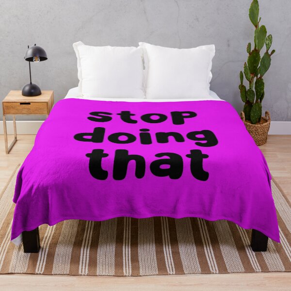 Item preview, Stop Doing That designed and sold by glowdesigns.