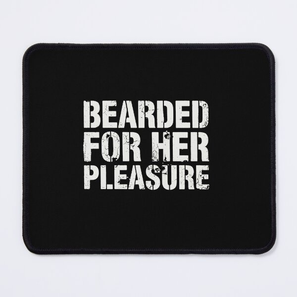 Item preview, Bearded For Her Pleasure Funny Beard Men Humor  designed and sold by PopStars1993.