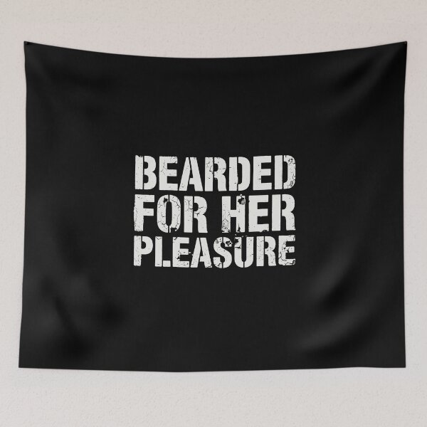 Item preview, Bearded For Her Pleasure Funny Beard Men Humor  designed and sold by PopStars1993.
