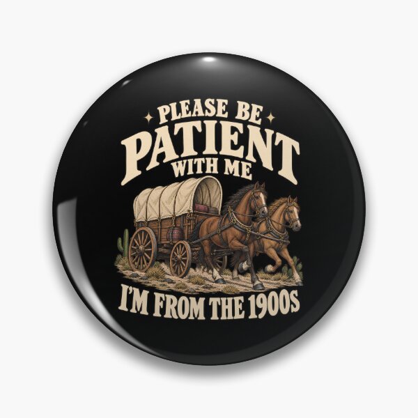Item preview, Please Be Patient I'm From the 1900s designed and sold by sollunadesignns.