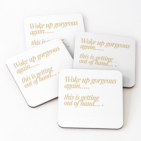 Item preview, Woke Up Gorgeous Again This Is Getting Out Of Hand Funny Quote designed and sold by Per My Last Nerve Studio.