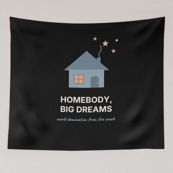 Item preview, Homebody Big Dreams Funny Cozy Quote designed and sold by The Cozy Design Studio.