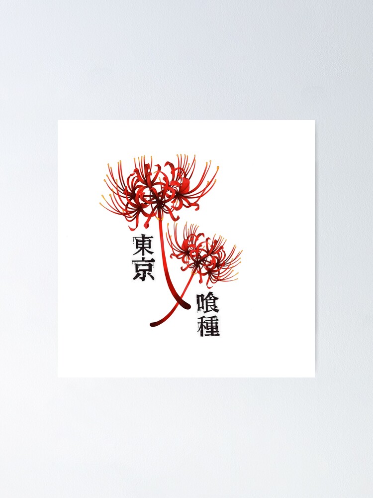 Red Spider Lilly Kanji Tokyo Ghoul Poster By Nienkestr Redbubble