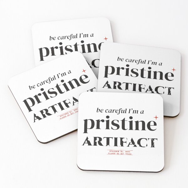 Item preview, Be Careful I'm A Pristine Artifact Typography Quote designed and sold by Tad & smidgen.