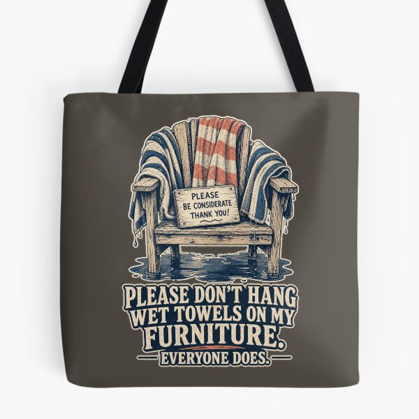 Item preview, Please Don't Hang Wet Towels On My Furniture Everyone Does Shirt, Funny Lake Host T-Shirt, Lake House Rules Humor Tee, Cabin Owner Gift Shirt, Vintage Towel Chair Graphic designed and sold by TshirtsLabs.