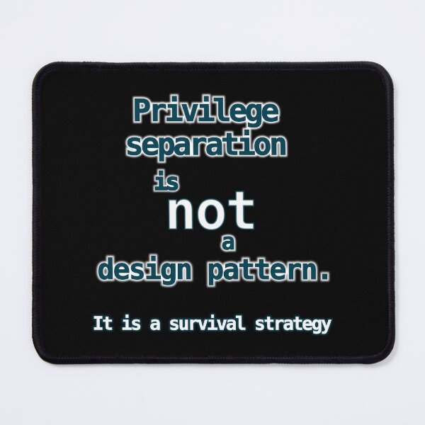 Item preview, Privilege separation is not a design pattern. It is a survival strategy designed and sold by LittleGreyMan2026.