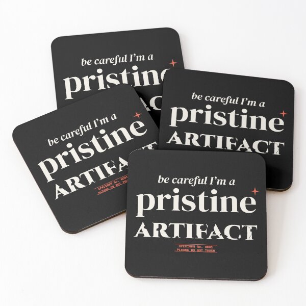 Item preview, Be Careful I'm A Pristine Artifact Typography Quote designed and sold by Tad & smidgen.