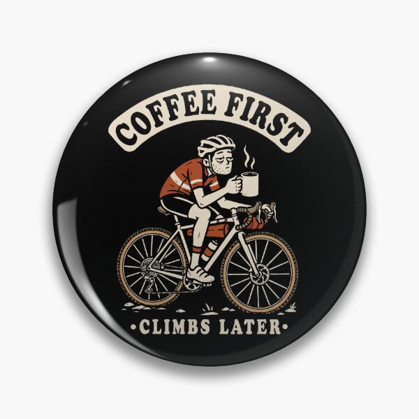 Item preview, Coffee First Climbs Later – Cycling designed and sold by Ankarzh.