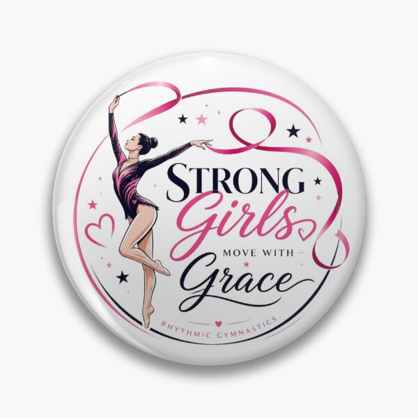 Item preview, Strong Girls Move With Grace. rhythmic gymnastics designed and sold by FlipGymnastics.