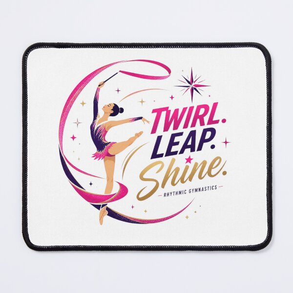 Item preview, Twirl. Leap. Shine. rhythmic gymnastics designed and sold by FlipGymnastics.