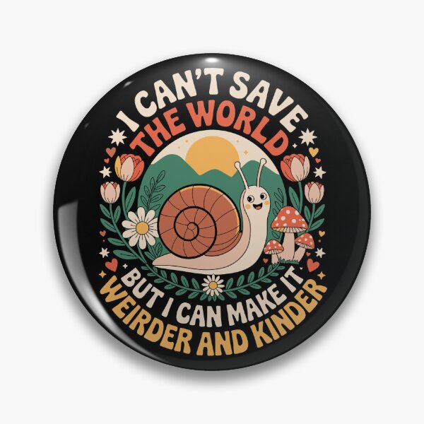 Item preview, I CAN'T SAVE THE WORLD BUT I CAN MAKE IT WEIRDER AND KINDER designed and sold by jkrphoto.