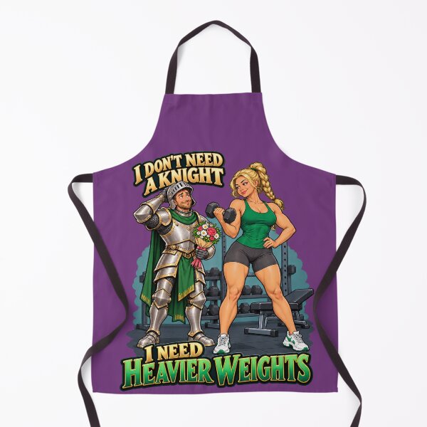 Item preview, I Don’t Need a Knight – I Need Heavier Weights designed and sold by GENX-AUTISM-DAD.