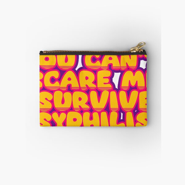 Item preview, You Can't Scare Me, I Survived Syphilis – Funny Survivor Saying designed and sold by TheIconSmith.