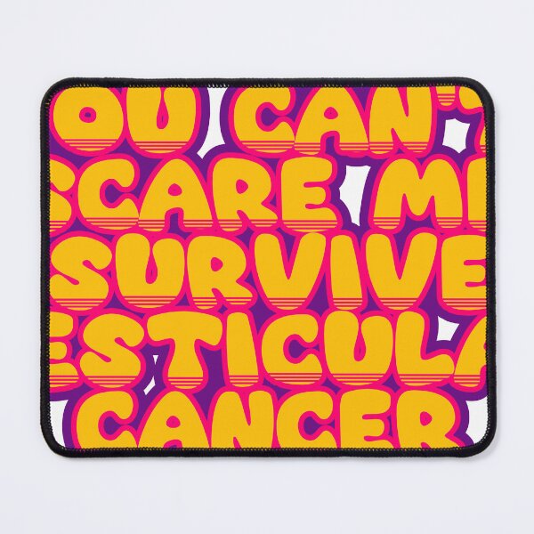 Item preview, You Can't Scare Me, I Survived Testicular Cancer – Funny Cancer Survivor Saying designed and sold by TheIconSmith.
