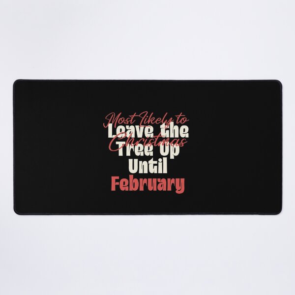 Item preview, Most Likely To Leave The Christmas Tree Up Until February | Funny Christmas Quote | Vintage Holiday Humor designed and sold by stylishdzign.