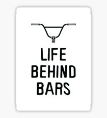 Life Behind Bars - BMX Sticker