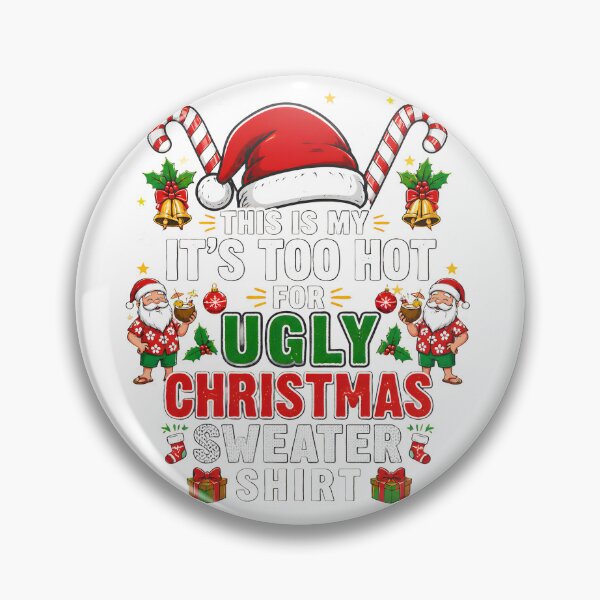 Item preview, My It's Too Hot For Ugly Christmas designed and sold by Maladies.