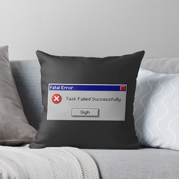 Item preview, Task Failed Successfully - Retro Pixel Error Dialog designed and sold by Potato Quality Prints.
