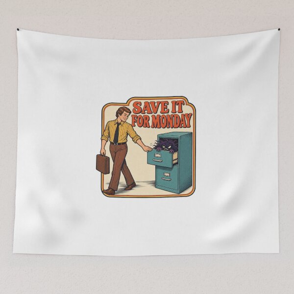 Item preview, SAVE IT FOR MONDAY designed and sold by Pixdot.