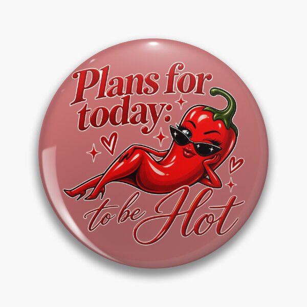 Item preview, Plans for Today: To Be Hot – Sassy Chili Pepper designed and sold by tviyluv.