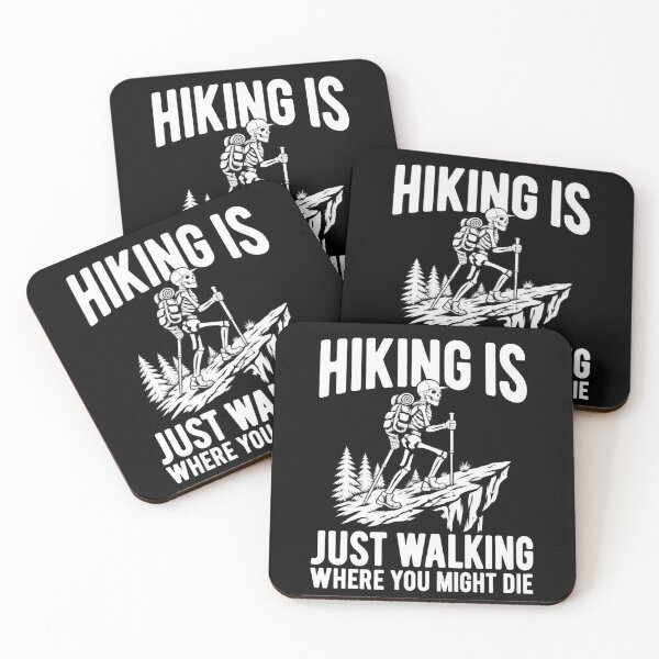 Item preview, Hiking Is Just Walking Where You Might Die – Skeleton Hiker designed and sold by WILLIAMS-BR.