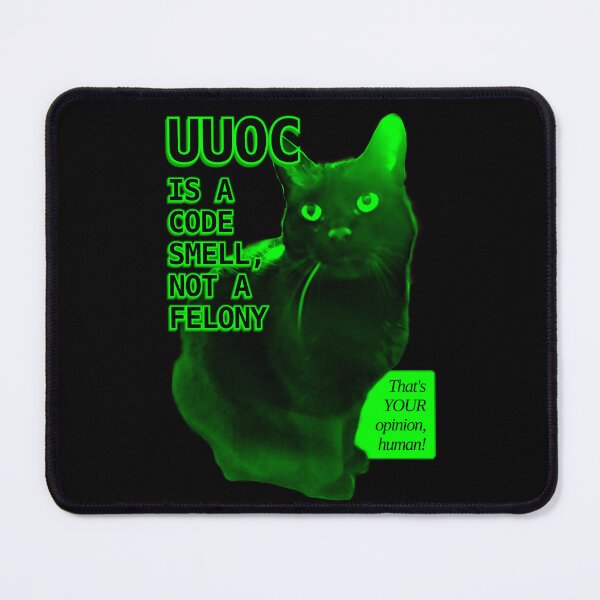 Item preview, Linux: UUOC (unnecessary use of cat) is a code smell, not a felony designed and sold by LittleGreyMan2026.