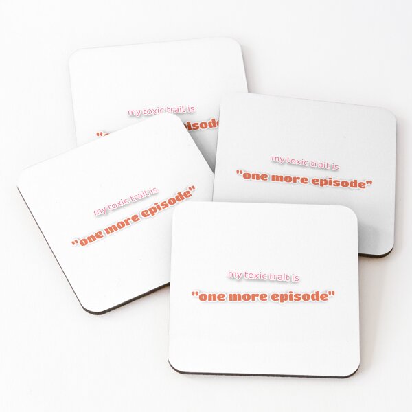 Item preview, My Toxic Trait Is One More Episode Funny Binge Watch Sticker designed and sold by CanvasHack.