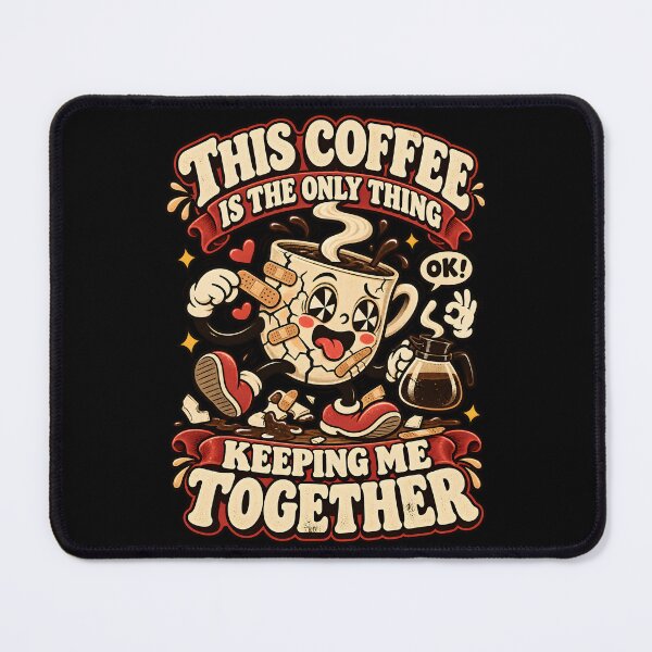 Item preview, This Coffee Is Keeping Me Together Retro designed and sold by Win Hardy.