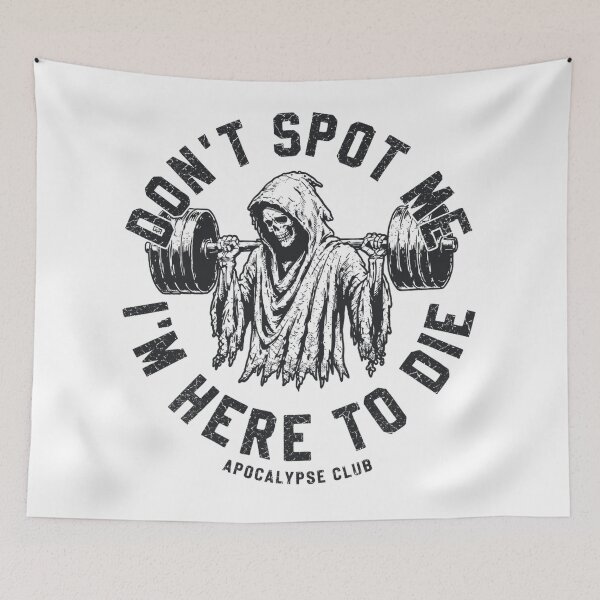 Item preview, Don't Spot Me I'm Here to Die Funny Gym Workout Skeleton designed and sold by Designart68.