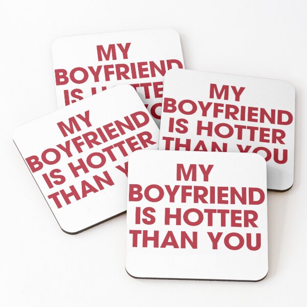 Item preview, My Boyfriend Is Hotter Than You designed and sold by xtraprint.