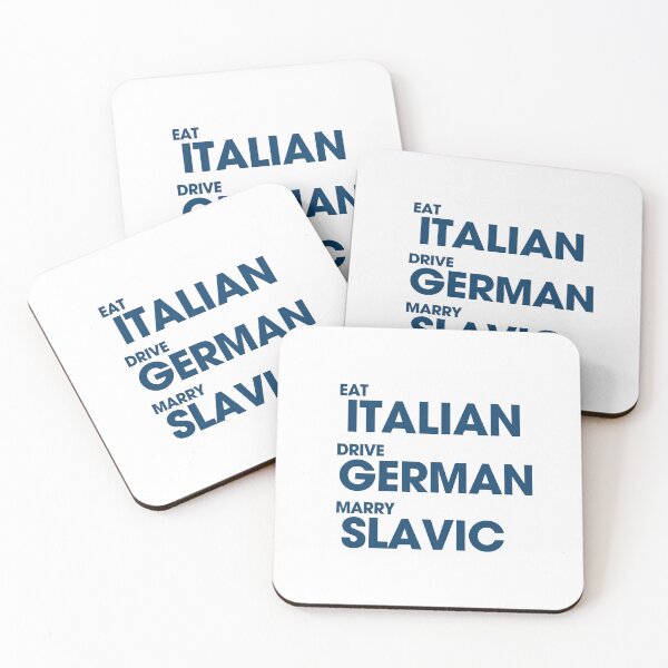 Item preview, Eat Italian Drive German Marry Slavic designed and sold by xtraprint.