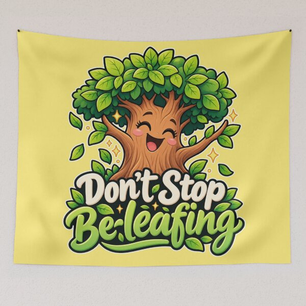 Item preview, Don’t Stop Be-leafing – Happy Tree Motivational Pun designed and sold by Searching ideas.