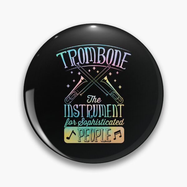 Item preview, Trombone The Instrument For Sophisticated People designed and sold by Rock Paper T-Shirts.