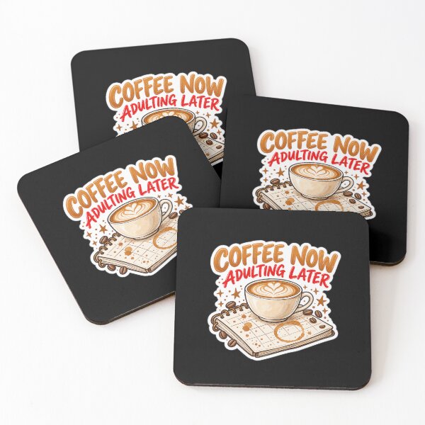 Item preview, Coffee Now Adulting Later - Funny Coffee Quote designed and sold by DesignsDominus.