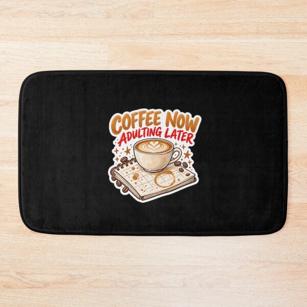 Item preview, Coffee Now Adulting Later - Funny Coffee Quote designed and sold by DesignsDominus.