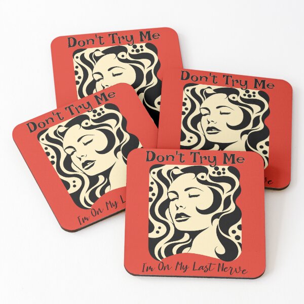 Item preview, Don't Try Me I'm On My Last Nerve designed and sold by cbfineart.