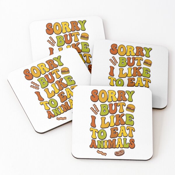 Item preview, Funny Sorry But I Like To Eat Animals designed and sold by nvrprooo.