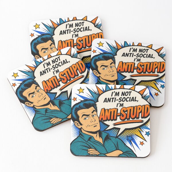 Item preview, I'm Not Anti-Social, I'm Anti-Stupid (Male Pop Art Design) designed and sold by LavenderLibraryPress.
