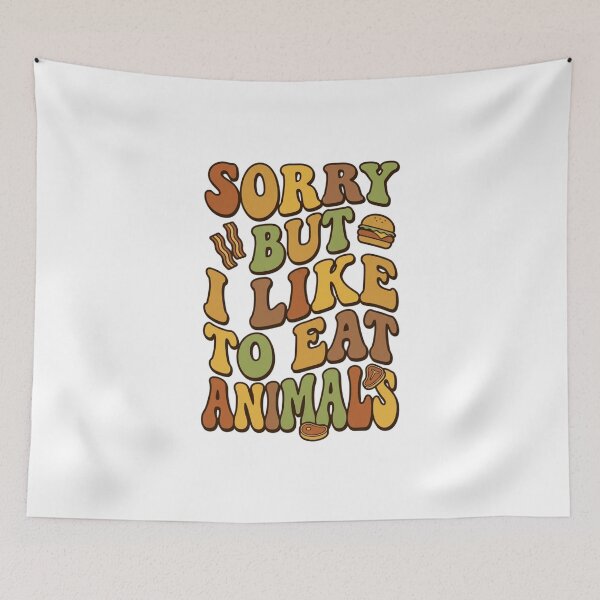 Item preview,  Funny Sorry But I Like To Eat Animals designed and sold by nvrprooo.