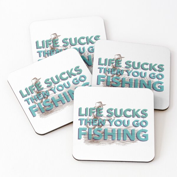 Item preview, Life sucks then you go fishing designed and sold by TAPDesigns.