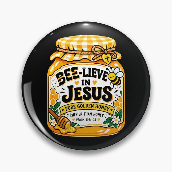 Item preview, BEE-LIEVE IN JESUS - Psalm 119:103 Sweeter Than Honey  designed and sold by plushism.