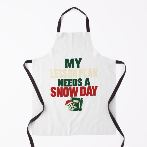 Item preview, My Lesson Plan Needs a Snow Day designed and sold by epic-phrases.