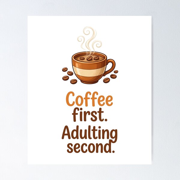 Item preview, Coffee First, Adulting Second Funny Coffee Cup Design designed and sold by DaFoox.
